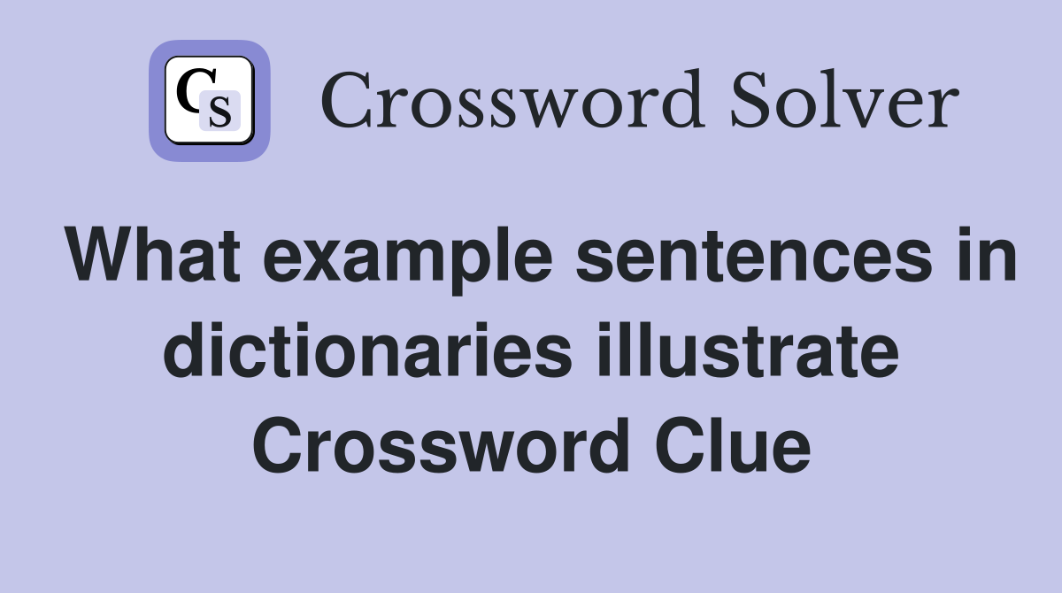 What example sentences in dictionaries illustrate Crossword Clue